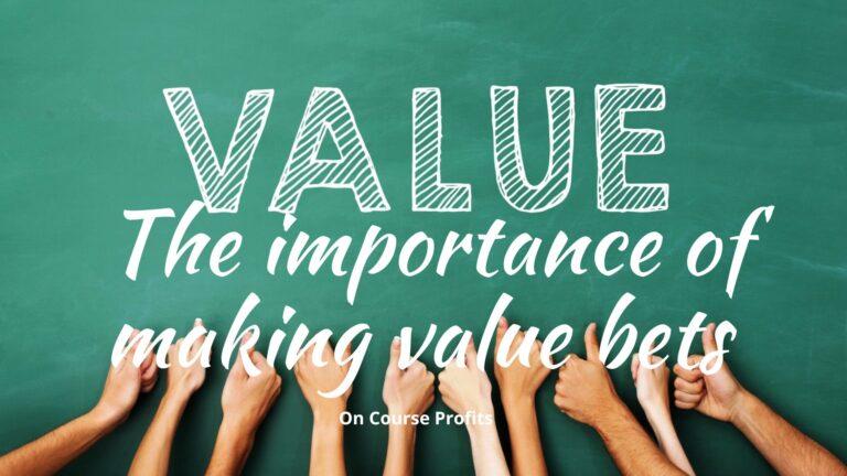 Getting Value – The importance of making value bets