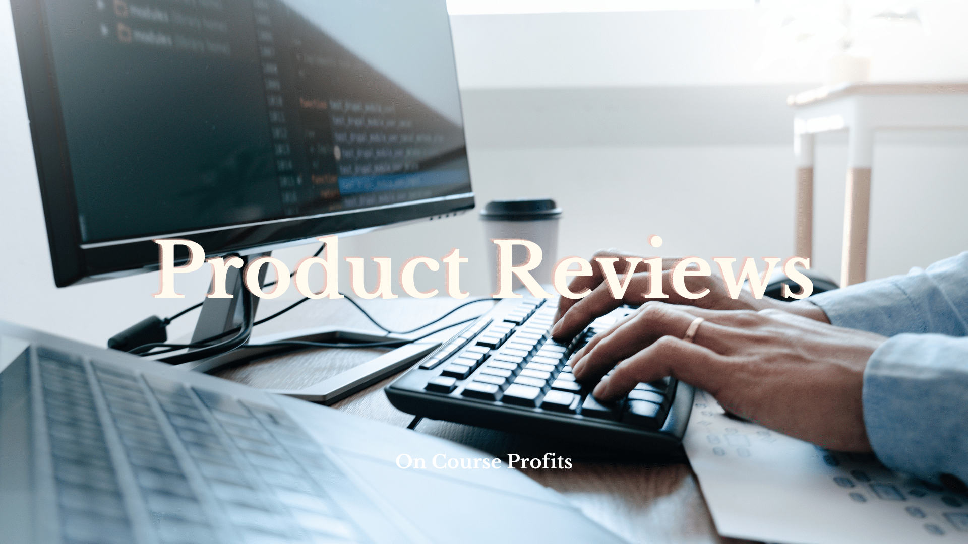 On Course Profits Magazine Issue 126 - Product Reviews - Image showing a computer keyboard and monitor with hands working at the keyboard