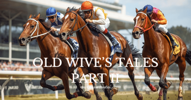 Image shows race horses with the text overlay of Old Wives Tales Part II